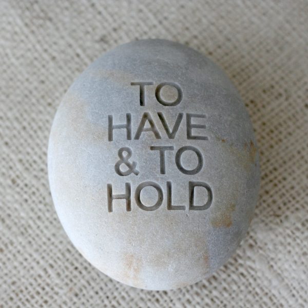 To have & to hold - modern design oathing stone - for wedding, commitment, ceremony by SJ-Engraving Online now