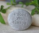 I love you always - Ready to ship engraved stone Fashion