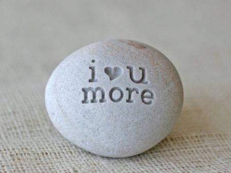 i love you more - engraved beach stone - ready to ship - handmade in California For Discount