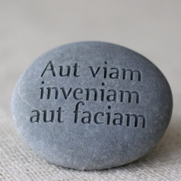 Aut viam inveniam aut faciam - engraved phrase stone - Ready to ship For Cheap