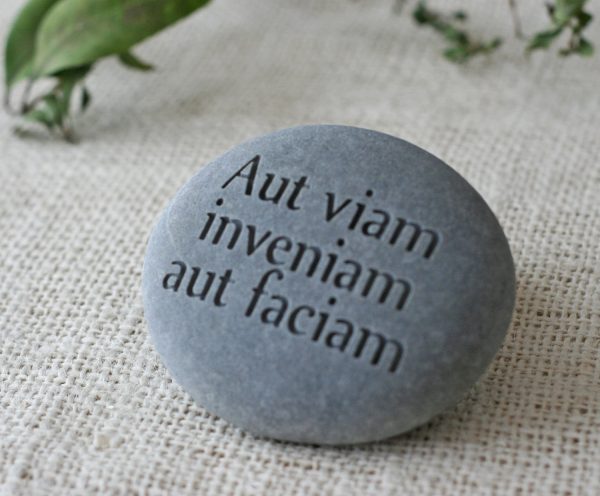 Aut viam inveniam aut faciam - engraved phrase stone - Ready to ship For Cheap